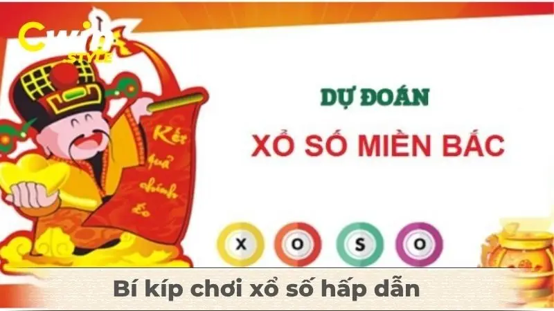 Bí kíp chơi xổ số hấp dẫn luôn thắng dành riêng cho bạn