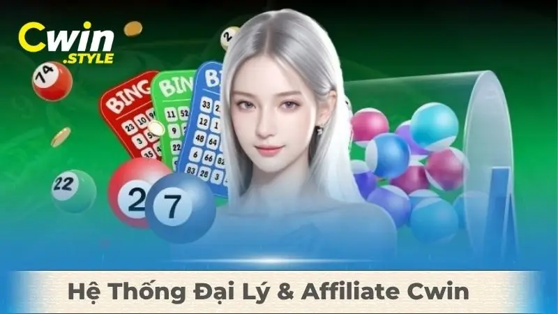 Hệ Thống Đại Lý & Affiliate Cwin