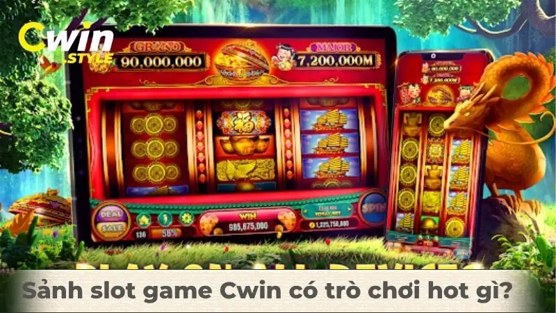 Sảnh slot game Cwin có trò chơi hot gì?